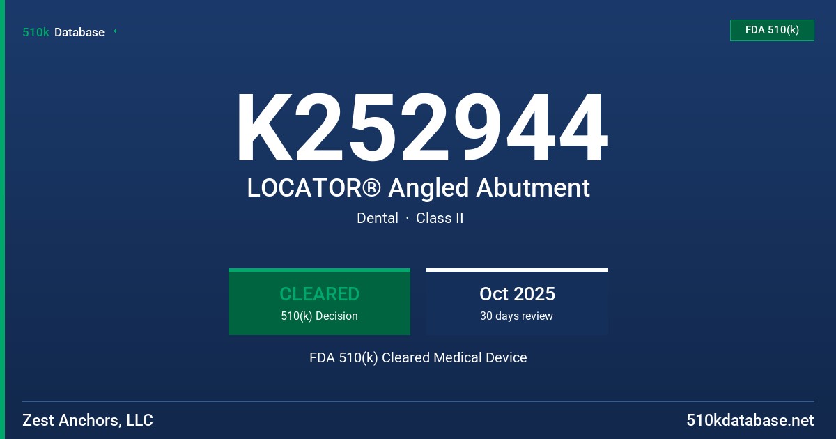 K252944 LOCATOR® Angled Abutment FDA 510(k) Cleared Medical Device