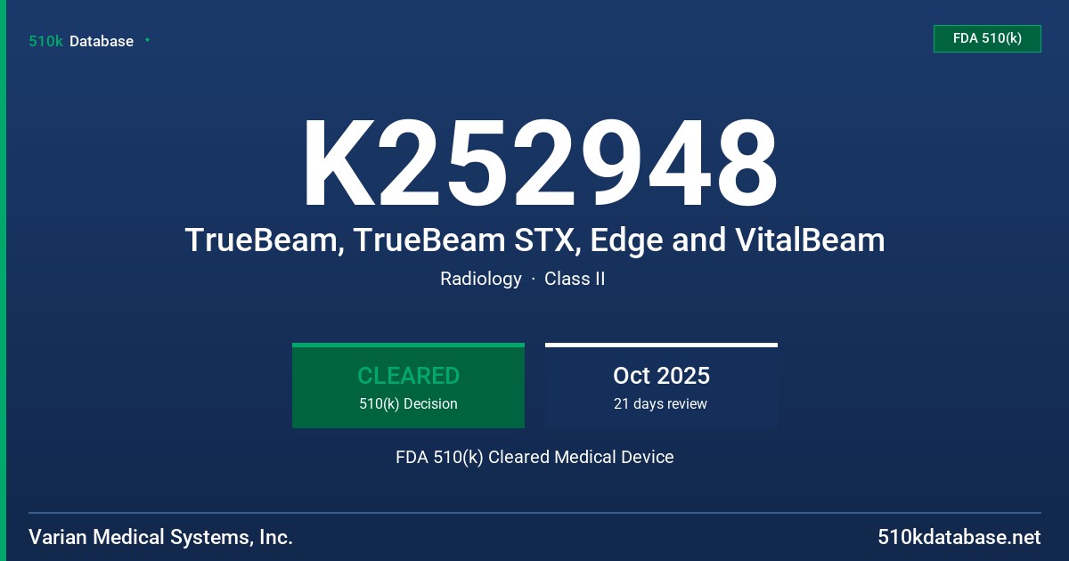 K252948 TrueBeam, TrueBeam STX, Edge and VitalBeam FDA 510(k) Cleared Medical Device