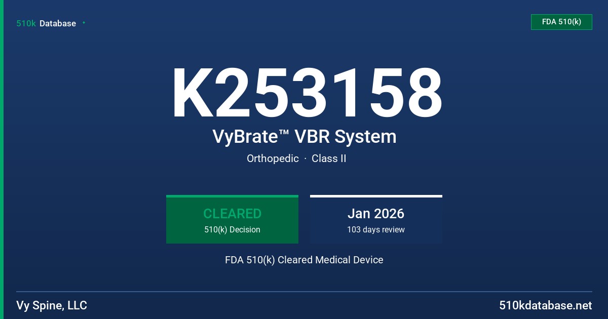 K253158 VyBrate™ VBR System FDA 510(k) Cleared Medical Device