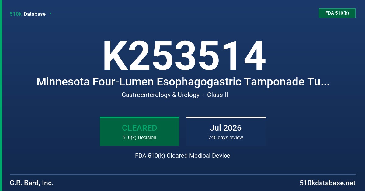 K253514 Minnesota Four-Lumen Esophagogastric Tamponade Tube - 18 French (0092220) FDA 510(k) Cleared Medical Device
