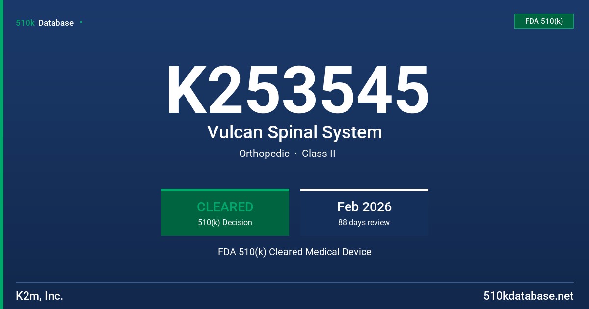 K253545 Vulcan Spinal System FDA 510(k) Cleared Medical Device