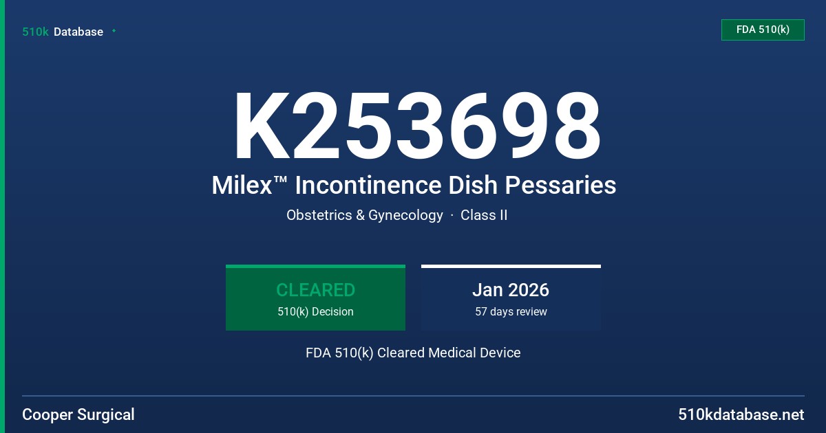 K253698 Milex™ Incontinence Dish Pessaries FDA 510(k) Cleared Medical Device