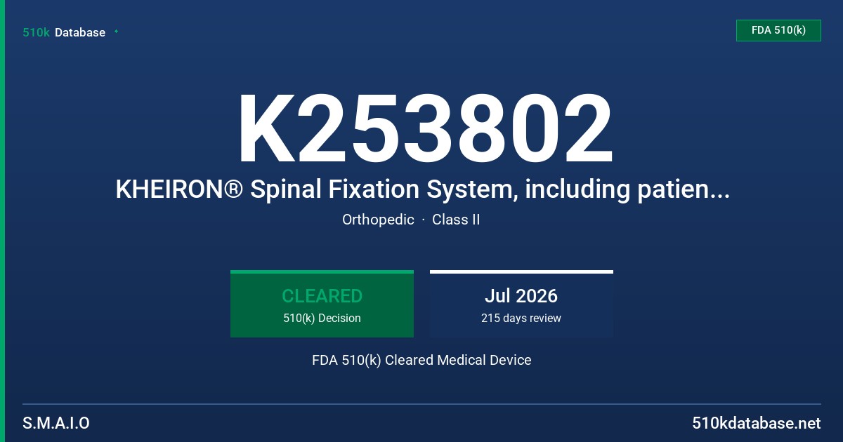 K253802 KHEIRON® Spinal Fixation System, including patient specific K-ROD FDA 510(k) Cleared Medical Device