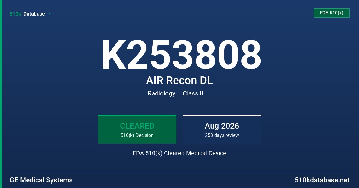 K253808 AIR Recon DL FDA 510(k) Cleared Medical Device