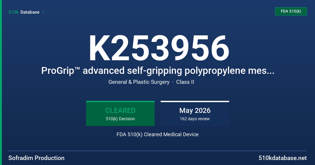 K253956 ProGrip™ advanced self-gripping polypropylene mesh (ADG1510, ADG2015, ADG3020, ADG4030) FDA 510(k) Cleared Medical Device