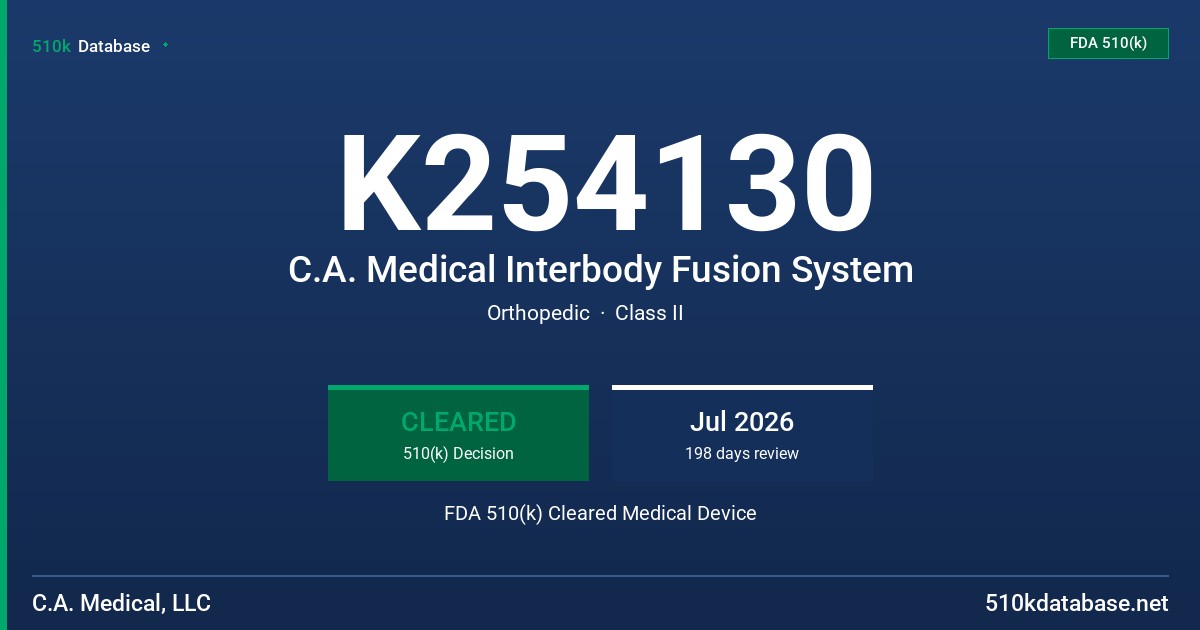 K254130 C.A. Medical Interbody Fusion System FDA 510(k) Cleared Medical Device