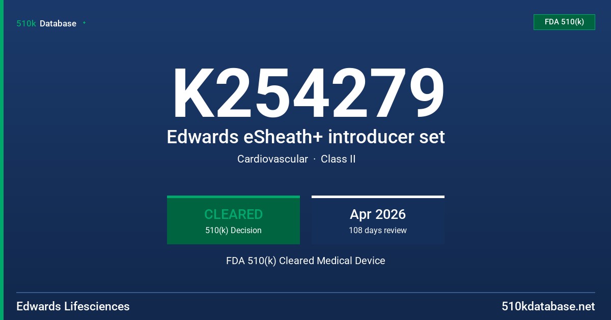 K254279 Edwards eSheath+ introducer set FDA 510(k) Cleared Medical Device