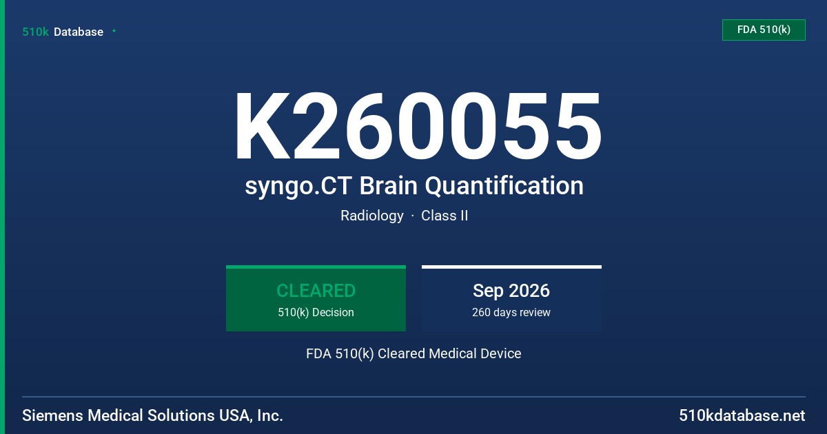 K260055 syngo.CT Brain Quantification FDA 510(k) Cleared Medical Device