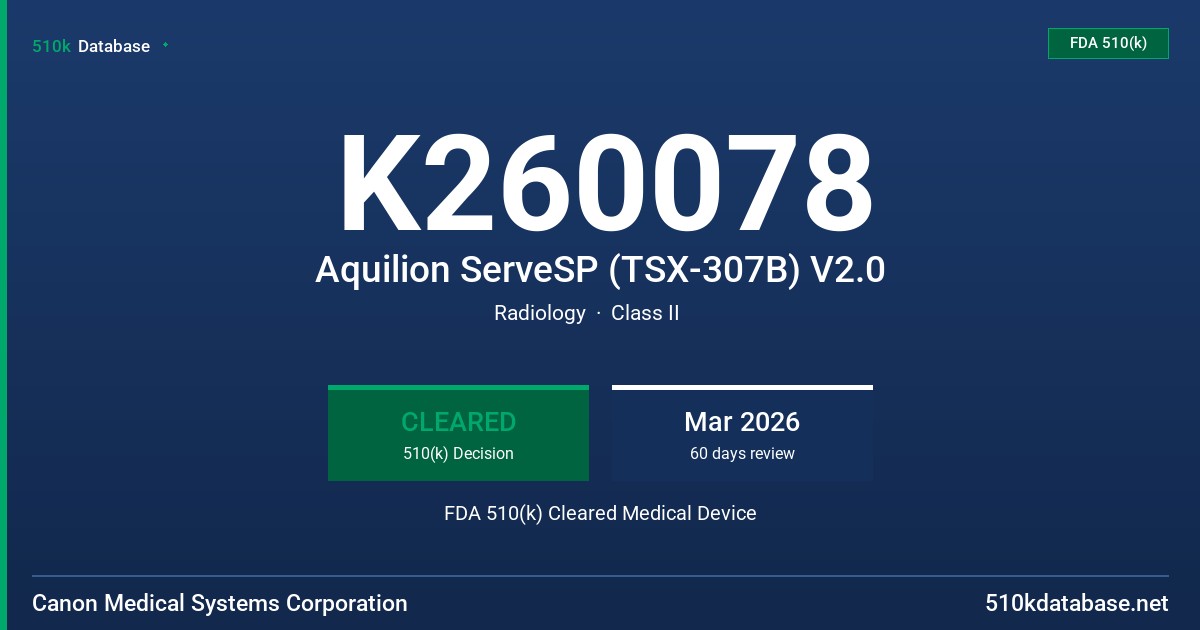 K260078 Aquilion ServeSP (TSX-307B) V2.0 FDA 510(k) Cleared Medical Device