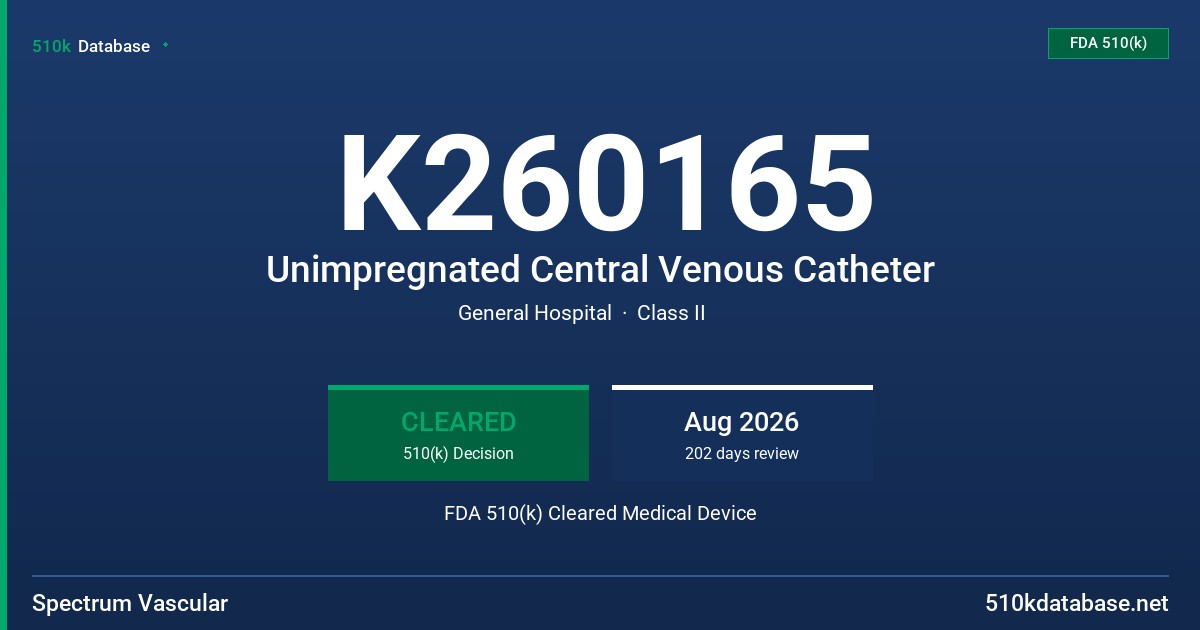 K260165 Unimpregnated Central Venous Catheter FDA 510(k) Cleared Medical Device