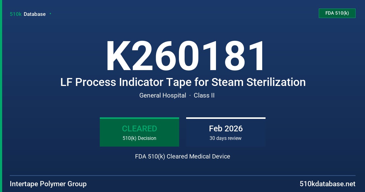K260181 LF Process Indicator Tape for Steam Sterilization FDA 510(k) Cleared Medical Device
