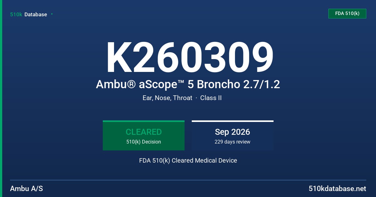 K260309 Ambu® aScope™ 5 Broncho 2.7/1.2 FDA 510(k) Cleared Medical Device