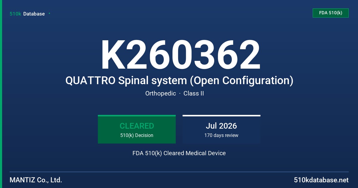 K260362 QUATTRO Spinal system (Open Configuration) FDA 510(k) Cleared Medical Device