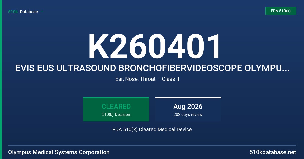 K260401 EVIS EUS ULTRASOUND BRONCHOFIBERVIDEOSCOPE OLYMPUS BF-UCP190F (BF-UCP190F) FDA 510(k) Cleared Medical Device