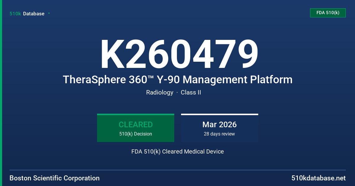 K260479 TheraSphere 360™ Y-90 Management Platform FDA 510(k) Cleared Medical Device