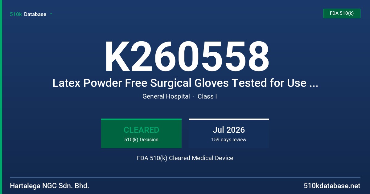 K260558 Latex Powder Free Surgical Gloves Tested for Use with Chemotherapy Drugs and Fentanyl Citrate FDA 510(k) Cleared Medical Device