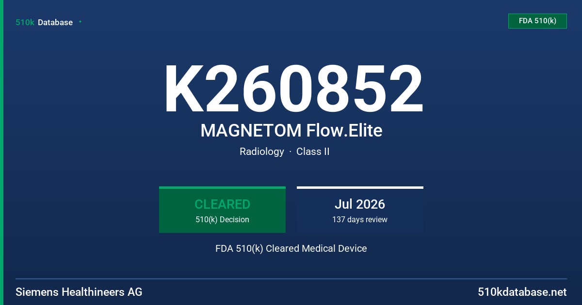 K260852 MAGNETOM Flow.Elite FDA 510(k) Cleared Medical Device