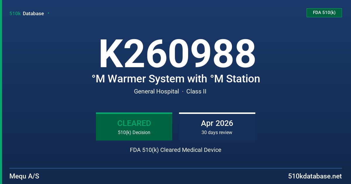 K260988 °M Warmer System with °M Station FDA 510(k) Cleared Medical Device