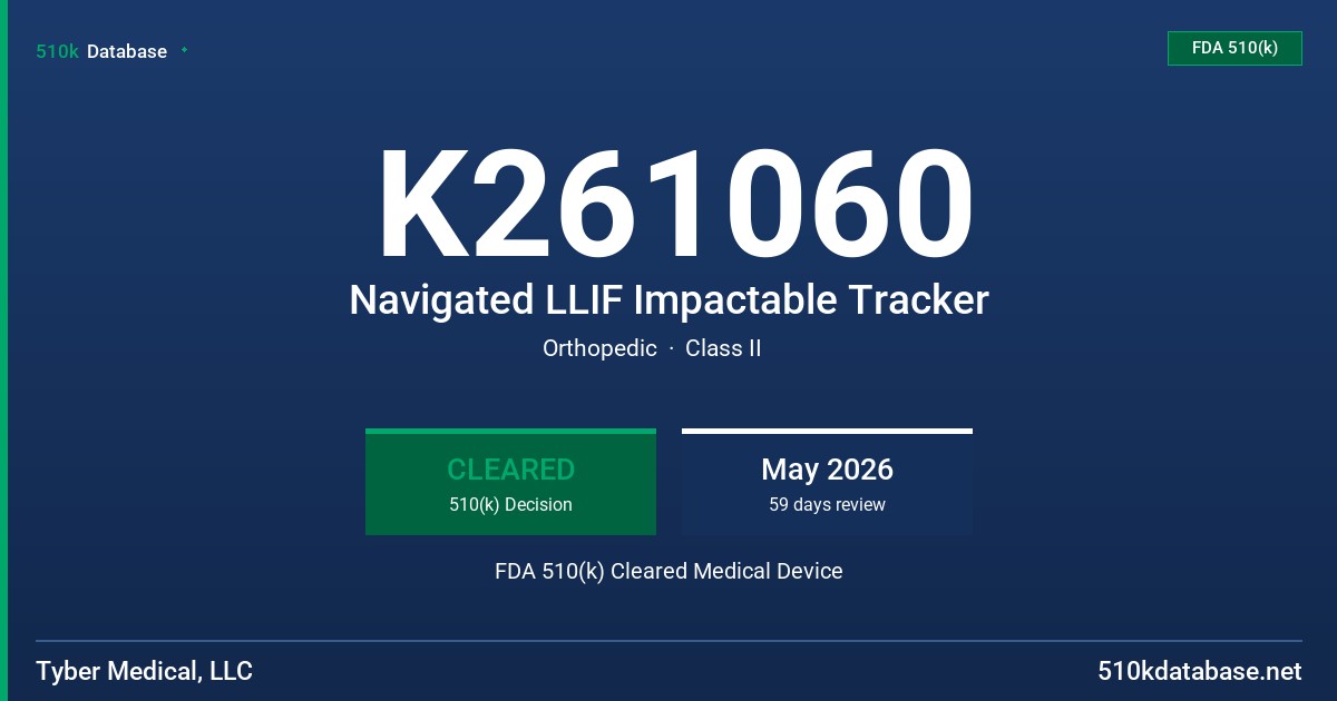 K261060 Navigated LLIF Impactable Tracker FDA 510(k) Cleared Medical Device