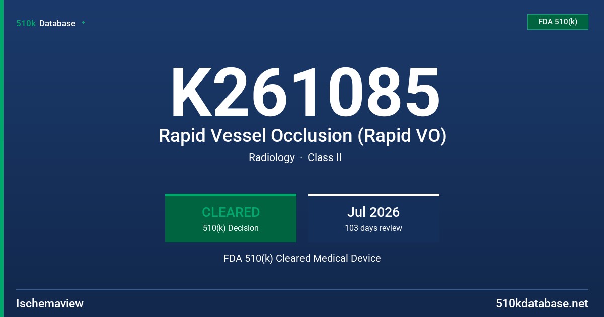 K261085 Rapid Vessel Occlusion (Rapid VO) FDA 510(k) Cleared Medical Device