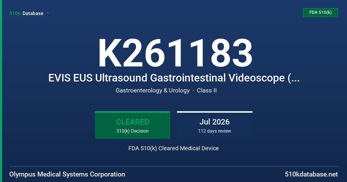 K261183 EVIS EUS Ultrasound Gastrointestinal Videoscope (Olympus GF-UE190) FDA 510(k) Cleared Medical Device