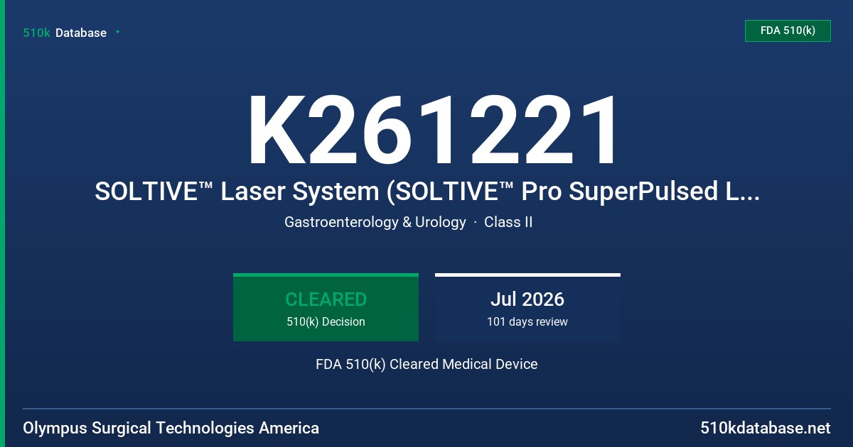 K261221 SOLTIVE™ Laser System (SOLTIVE™ Pro SuperPulsed Laser, SOLTIVE™ Premium SuperPulsed Laser, SOLTIVE Laser Fibers, and Accessories) FDA 510(k) Cleared Medical Device