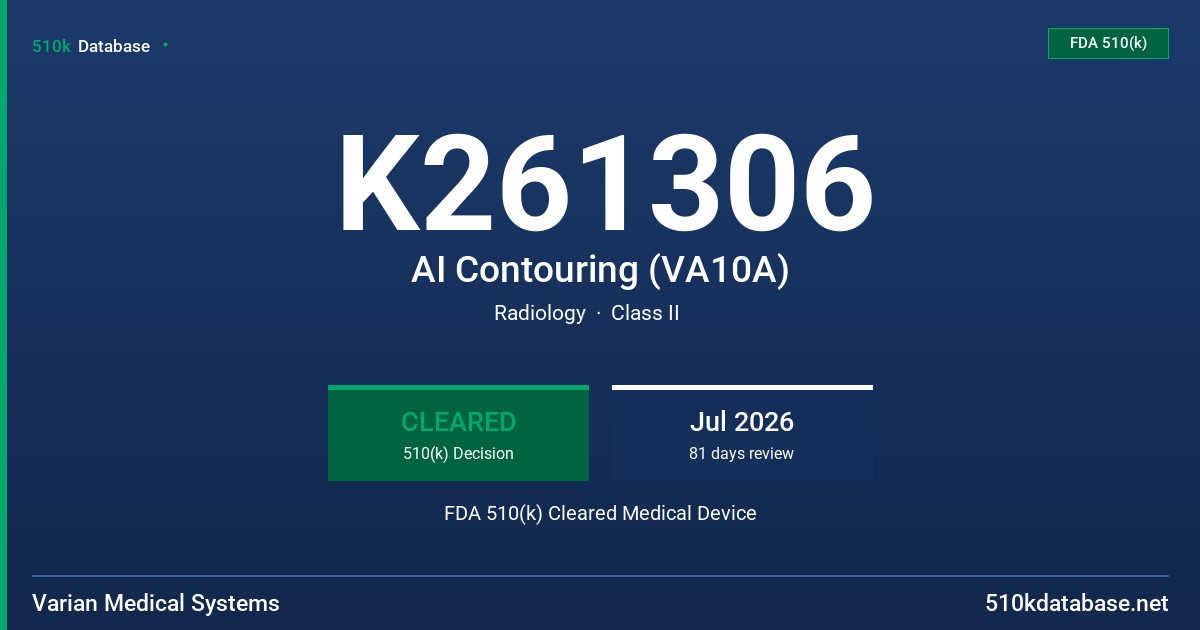 K261306 AI Contouring (VA10A) FDA 510(k) Cleared Medical Device