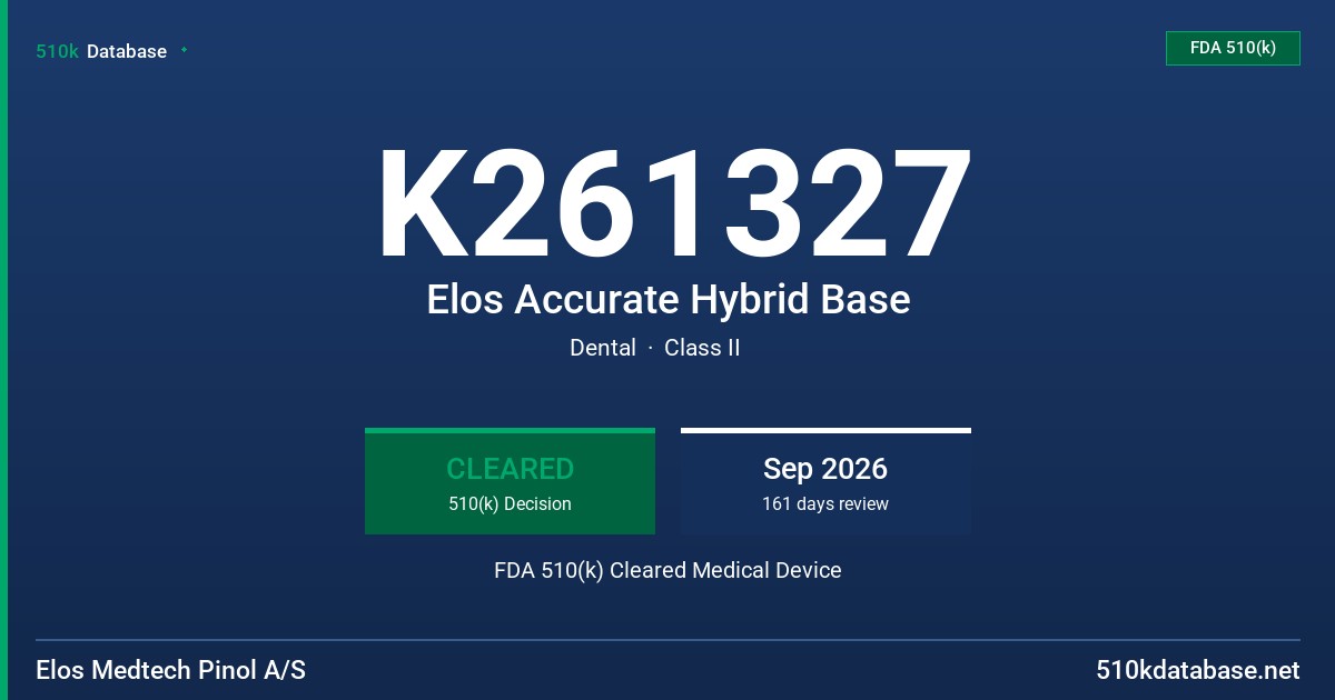 K261327 Elos Accurate Hybrid Base FDA 510(k) Cleared Medical Device