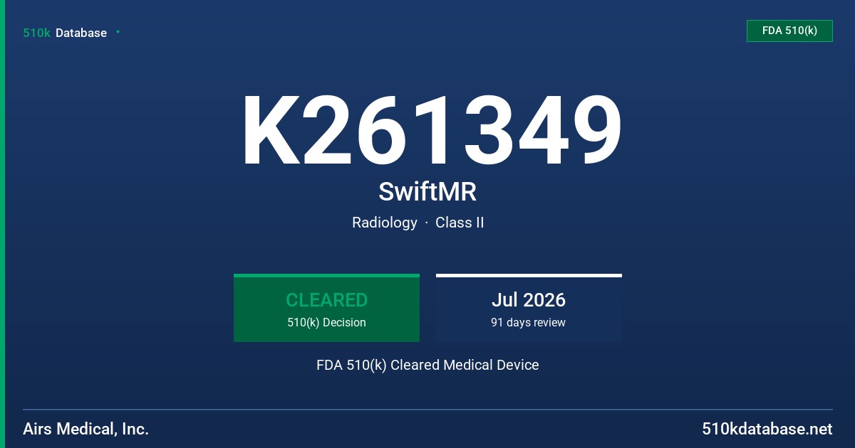 K261349 SwiftMR FDA 510(k) Cleared Medical Device