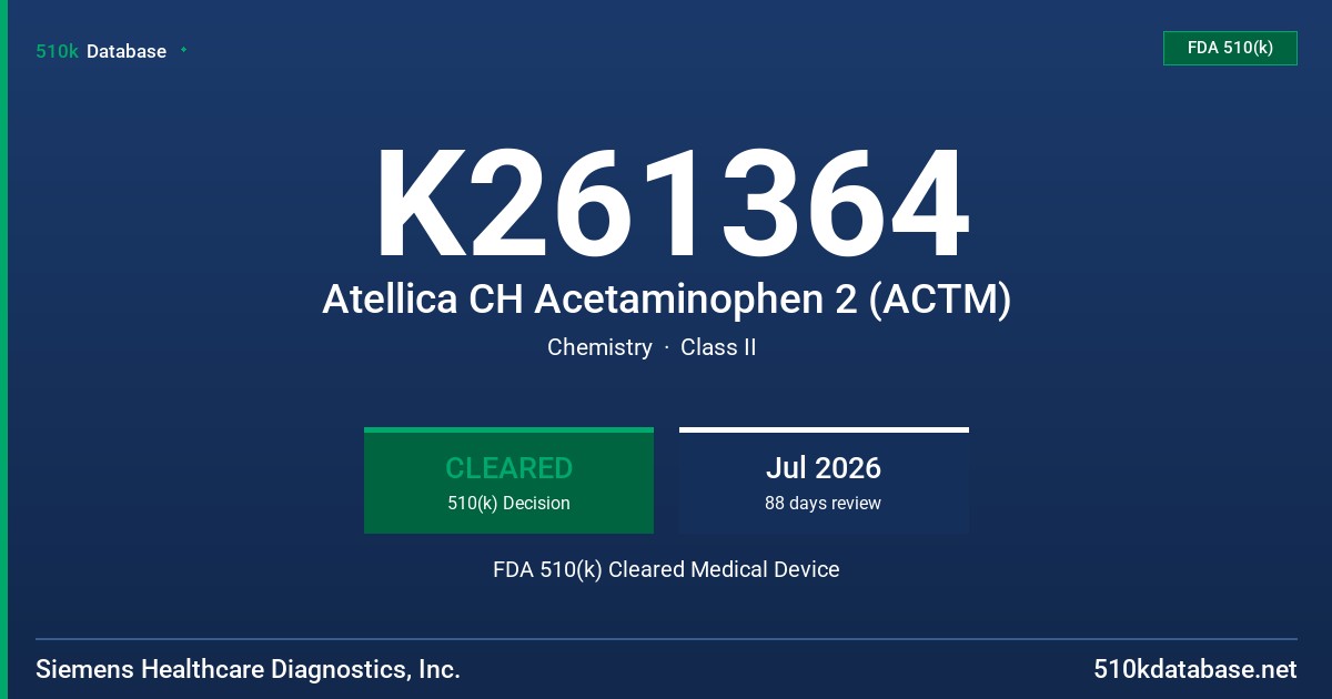 K261364 Atellica CH Acetaminophen 2 (ACTM) FDA 510(k) Cleared Medical Device