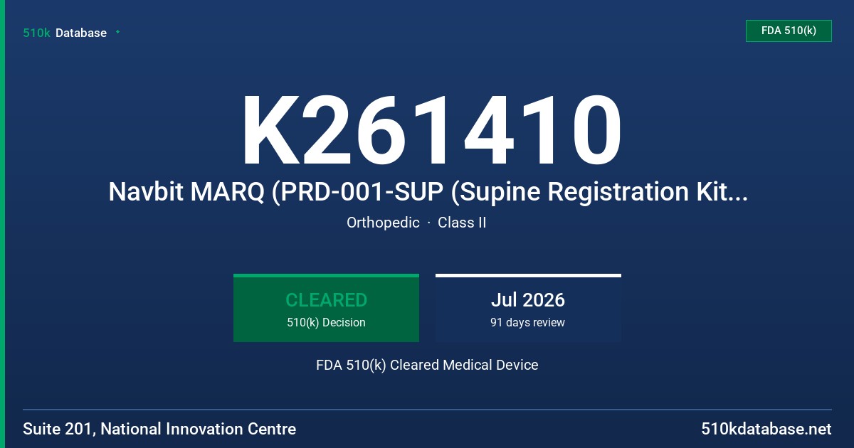 K261410 Navbit MARQ (PRD-001-SUP (Supine Registration Kit), PRD-001-LAT (Lateral Registration Kit)) FDA 510(k) Cleared Medical Device