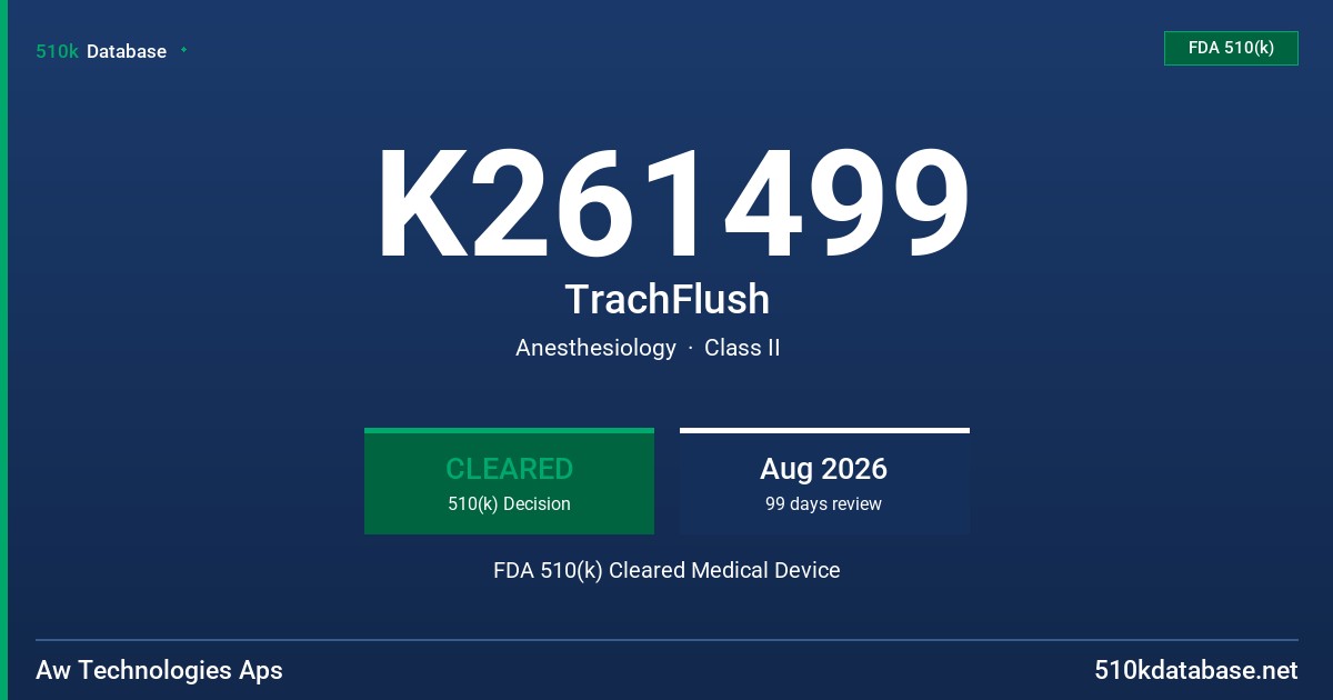 K261499 TrachFlush FDA 510(k) Cleared Medical Device