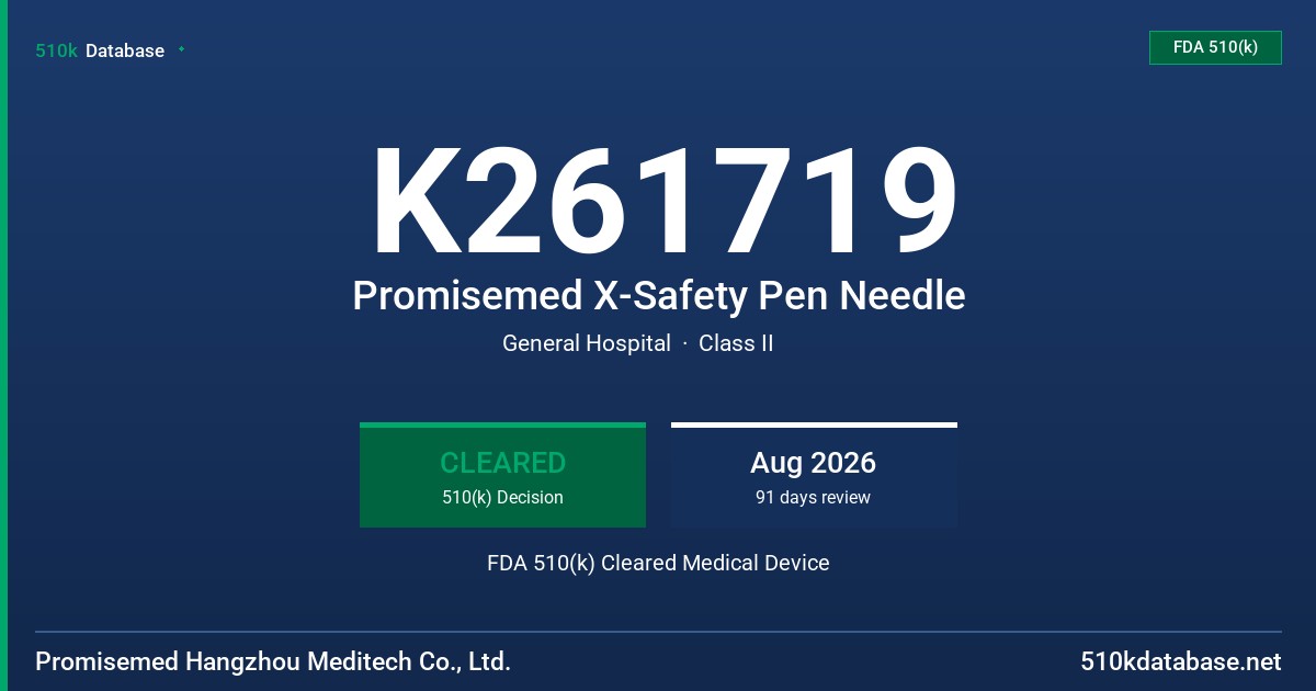 K261719 Promisemed X-Safety Pen Needle FDA 510(k) Cleared Medical Device