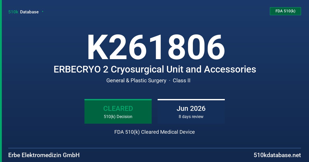 K261806 ERBECRYO 2 Cryosurgical Unit and Accessories FDA 510(k) Cleared Medical Device