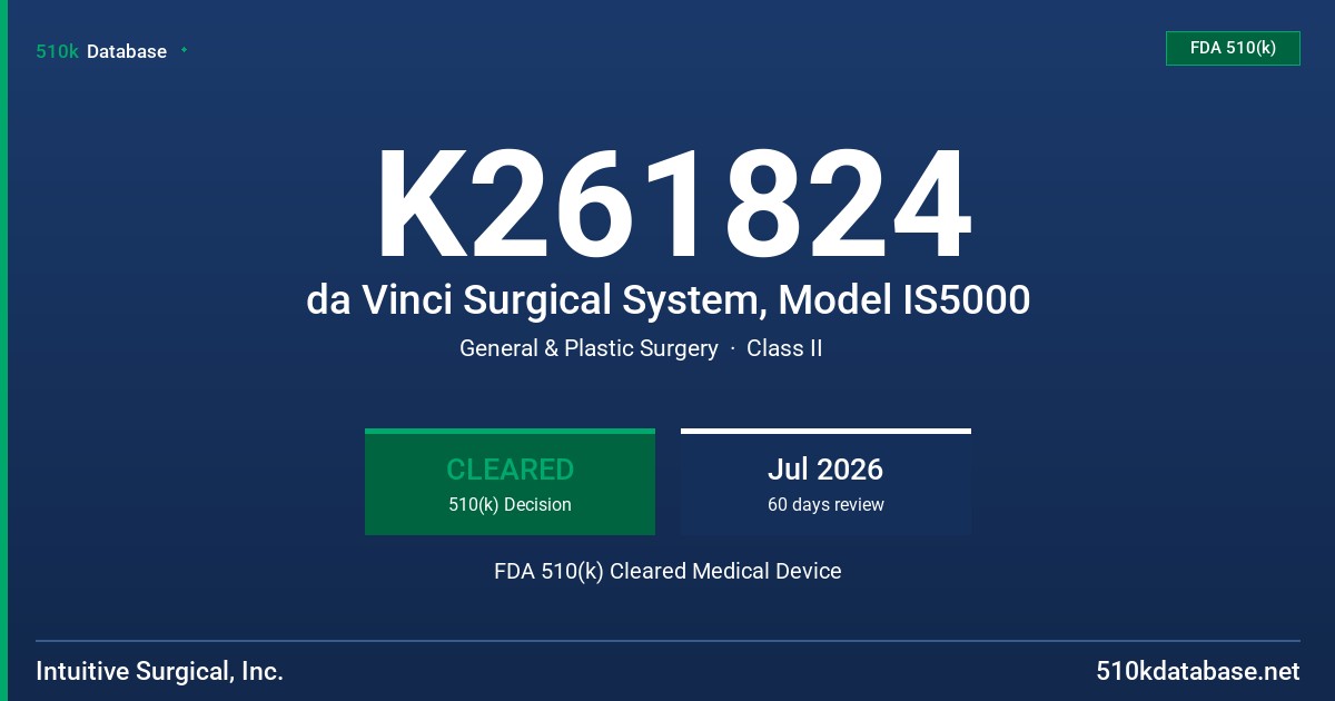 K261824 da Vinci Surgical System, Model IS5000 FDA 510(k) Cleared Medical Device