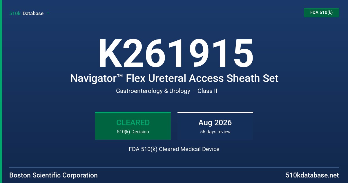 K261915 Navigator™ Flex Ureteral Access Sheath Set FDA 510(k) Cleared Medical Device