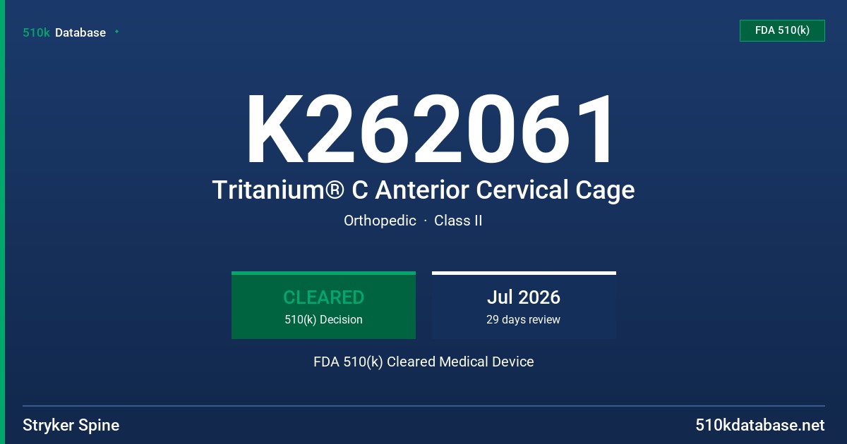 K262061 Tritanium® C Anterior Cervical Cage FDA 510(k) Cleared Medical Device