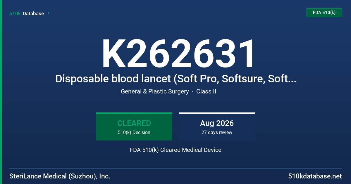 K262631 Disposable blood lancet (Soft Pro, Softsure, Softsure Pro, Softsense) FDA 510(k) Cleared Medical Device