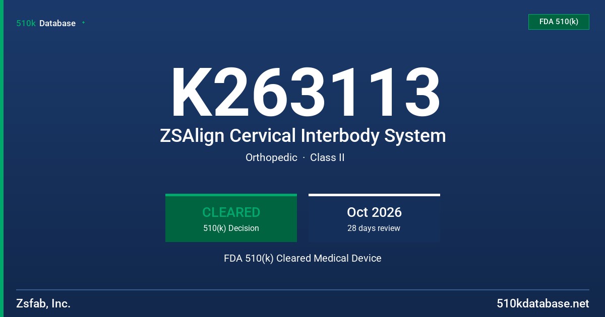 K263113 ZSAlign Cervical Interbody System FDA 510(k) Cleared Medical Device