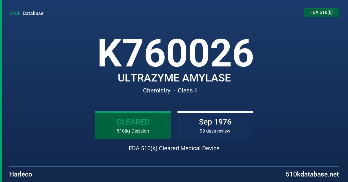 K760026 ULTRAZYME AMYLASE FDA 510(k) Cleared Medical Device