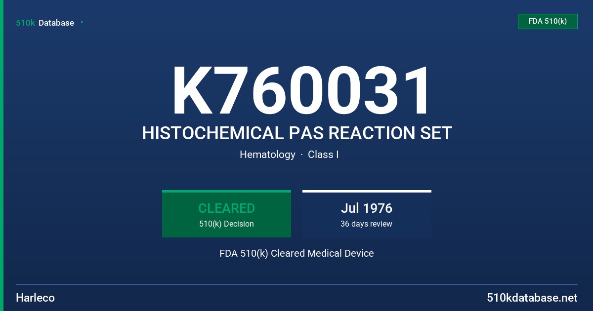 K760031 HISTOCHEMICAL PAS REACTION SET FDA 510(k) Cleared Medical Device