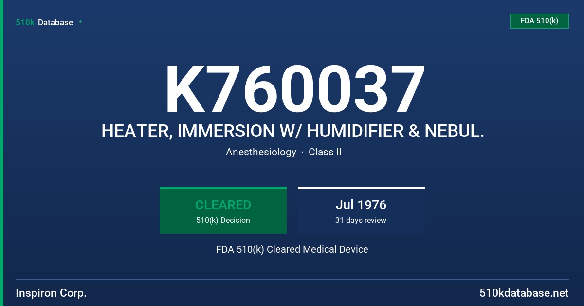 K760037 HEATER, IMMERSION W/ HUMIDIFIER & NEBUL. FDA 510(k) Cleared Medical Device