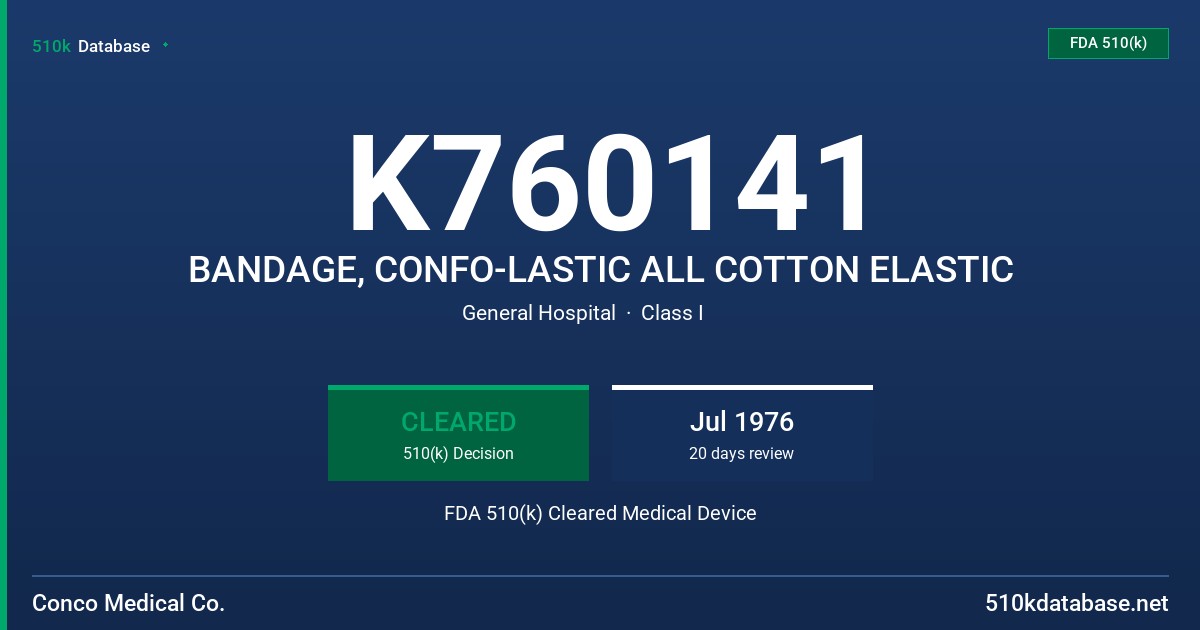 K760141 BANDAGE, CONFO-LASTIC ALL COTTON ELASTIC FDA 510(k) Cleared Medical Device