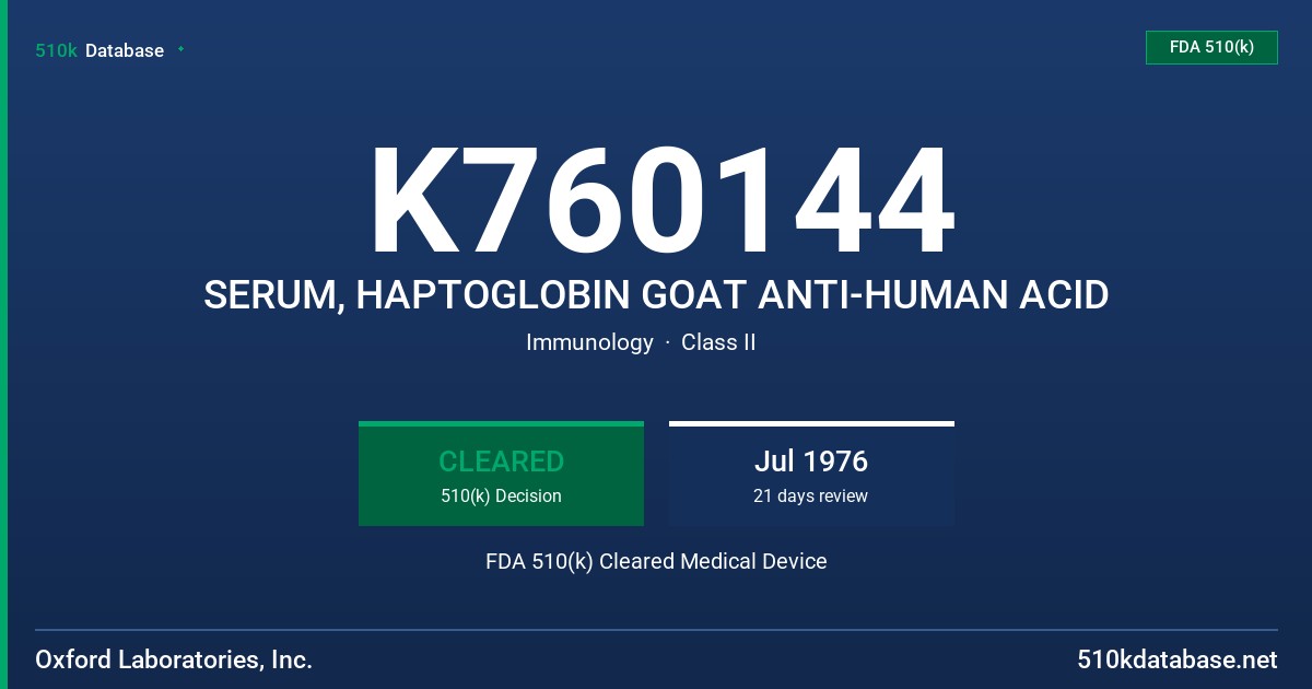 K760144 SERUM, HAPTOGLOBIN GOAT ANTI-HUMAN ACID FDA 510(k) Cleared Medical Device