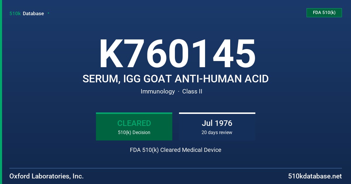 K760145 SERUM, IGG GOAT ANTI-HUMAN ACID FDA 510(k) Cleared Medical Device