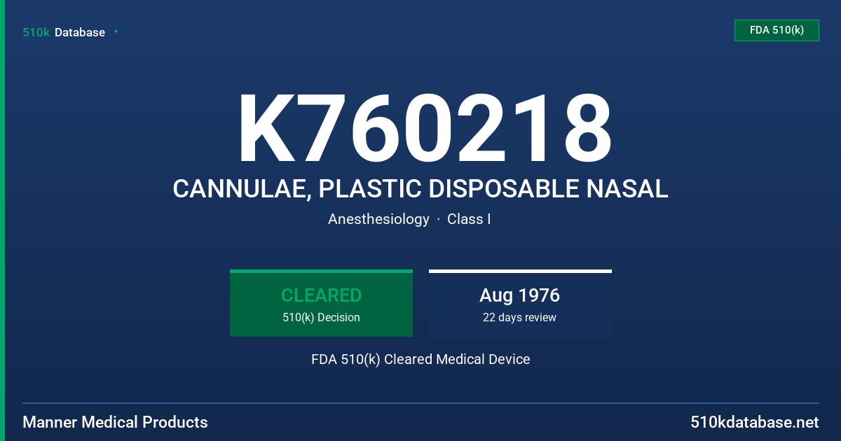 K760218 CANNULAE, PLASTIC DISPOSABLE NASAL FDA 510(k) Cleared Medical Device