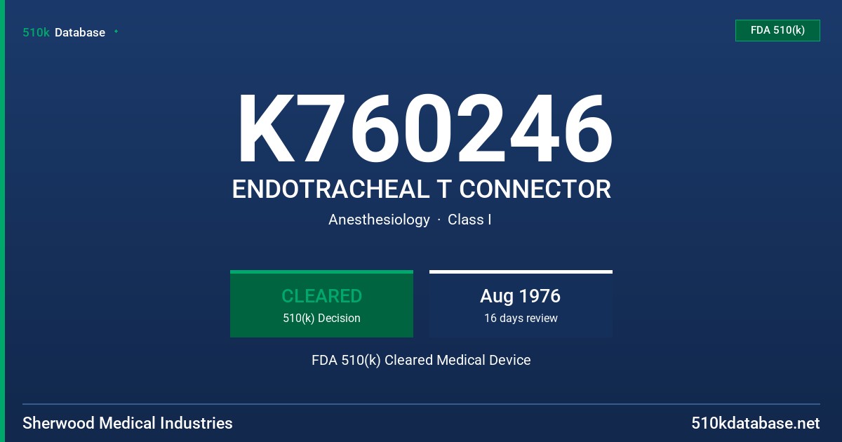 K760246 ENDOTRACHEAL T CONNECTOR FDA 510(k) Cleared Medical Device