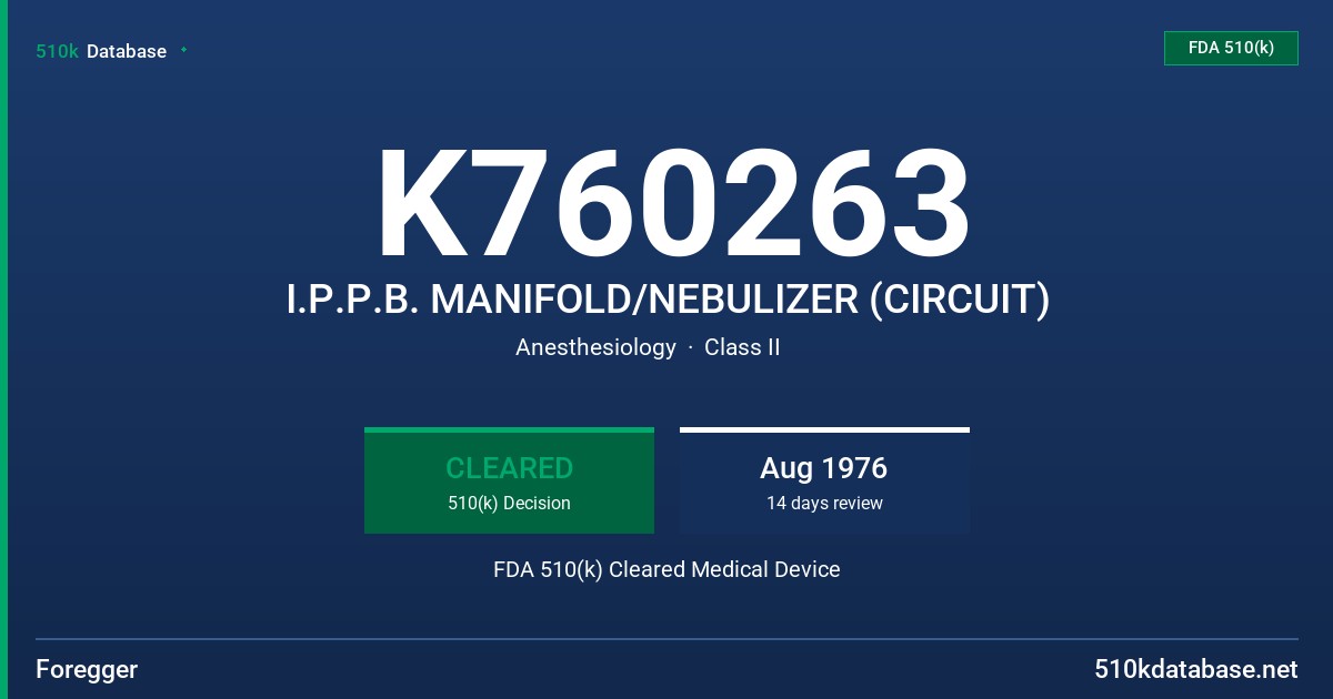 K760263 I.P.P.B. MANIFOLD/NEBULIZER (CIRCUIT) FDA 510(k) Cleared Medical Device