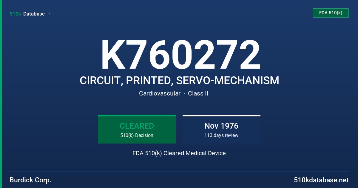 K760272 CIRCUIT, PRINTED, SERVO-MECHANISM FDA 510(k) Cleared Medical Device