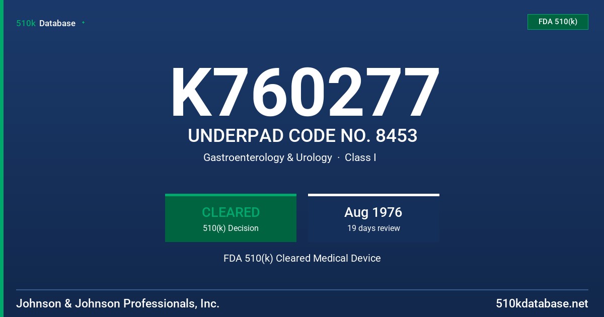 K760277 UNDERPAD CODE NO. 8453 FDA 510(k) Cleared Medical Device